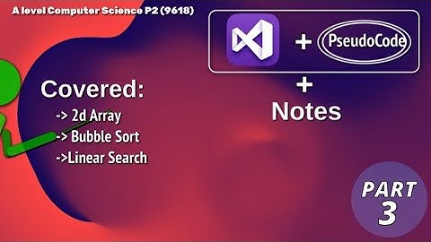 A level Computer Science (9618) P2|| Crash Course ||Part 3