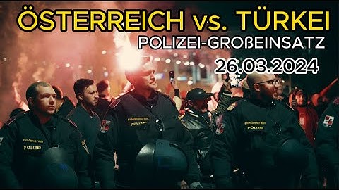 ÖSTERREICH vs. TÜRKEI | POLIZEI-Großeinsatz | Fanmarsch