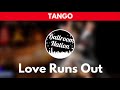 Tango music  love runs out