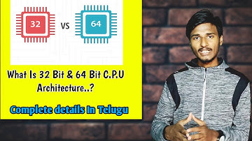What Is 32-Bit and 64-Bit Architecture C.P.U In telugu | 32 Bit Vs 64 Bit In telugu | Must watch it