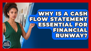 Why Is A Cash Flow Statement Essential For Financial Runway? - The Startup Growth Hub