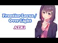 [AZKi] [3D, Original] - フロンティアローカス/オーバーライト (Frontier Locus / Over Light)