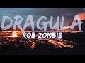Rob zombie  dragula lyrics  full audio 4k