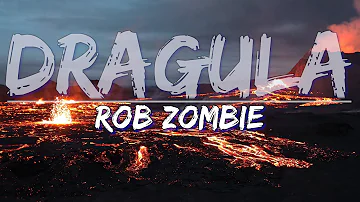 Rob Zombie - Dragula (Lyrics) - Full Audio, 4k Video