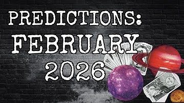 PREDICTIONS: FEBRUARY 2026