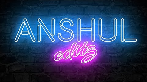 HOW TO MAKE NEON TEXT IN ANDROID | PS TOUCH | ANSHUL EDITZ |