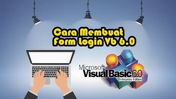 CARA MEMBUAT FORM LOGIN pada Vb 6 .0|Taufik Irawan