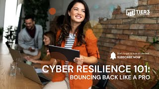 Cyber Resilience 101 - Bounce Back like a Pro