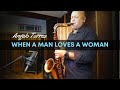 When a man loves a woman michael bolton angelo torres  saxophone cover  at romantic class 50