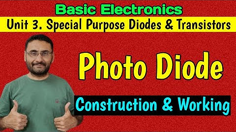 Photo Diode (Construction & Working) Special Purpose Diodes (Basic Electronics)
