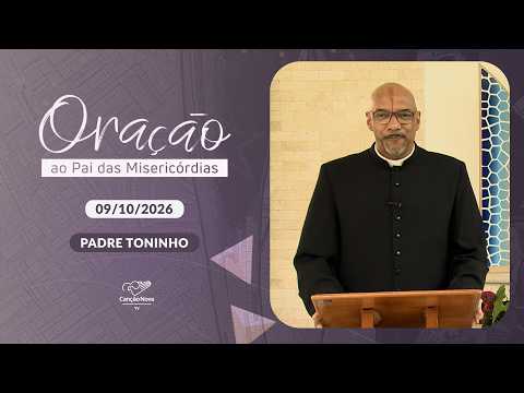 Prayer to the Father of Mercies - Father Toninho (10/09/2026)
