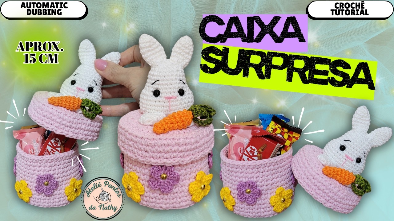 CAIXA SURPRESA DE COELHINHO QUE GUARDA CHOCOLATE - PÁSCOA LUCRATIVA #amigurumi