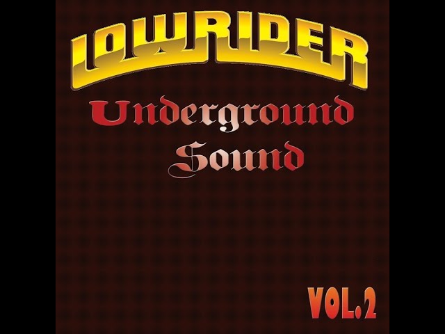 Lowrider Underground Sound Vol 2 - YouTube Lowrider Underground Sound Vol 2 - YouTube
