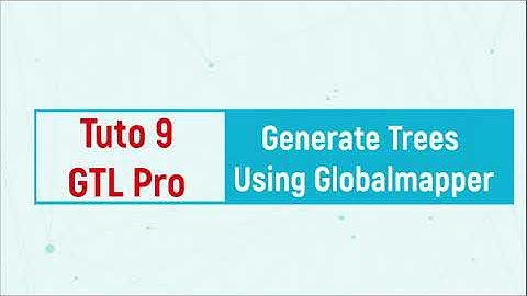 GTL Pro Tutorial 09 : Generate Trees