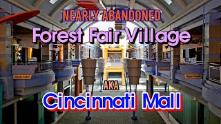 NEARLY ABANDONED: Forest Fair Village aka Cincinnati Mall