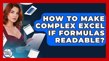 How To Make Complex Excel IF Formulas Readable? - Docs and Sheets Pro