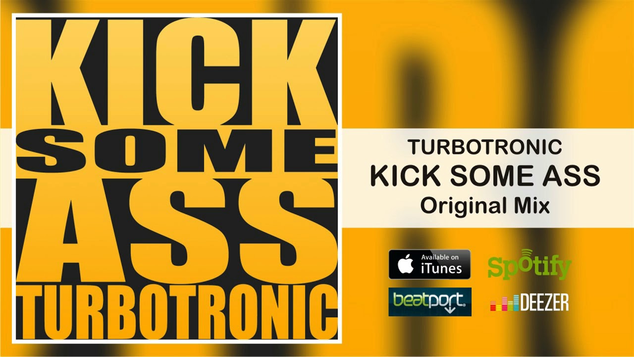 Turbotronic - Kick Some Ass (Original Mix)