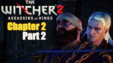 The Witcher 2 Chapter 2 Story Quest Gameplay Walkthrough Part 2