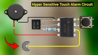 DIY Touch Sensitive Alarm 🚨 | Smart Security, Anti-Theft & Burglar Alarm Circuit