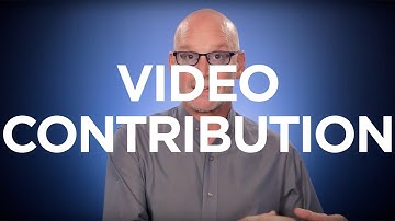 What is Video Contribution?