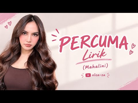 PERCUMA - LIRIK (MAHALINI)