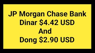 JP Morgan Chase Bank Every Iraqi dinar$4.42 USD  And Vietnam Dong $2.90|Frank26, MarkZ Live RV Today