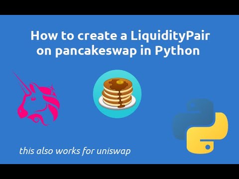 How to Create a LP in Python on Pancakeswap