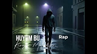 HUYUM BU – Rap Versiyon