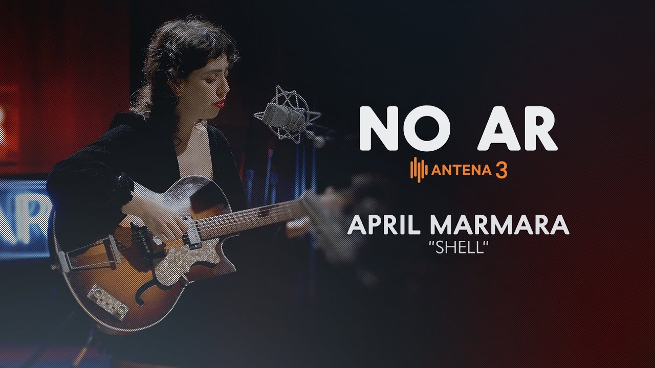 Watch April Marmara - Shell | No Ar | Antena 3 on YouTube Watch April Marmara - Shell | No Ar | Antena 3 on YouTube