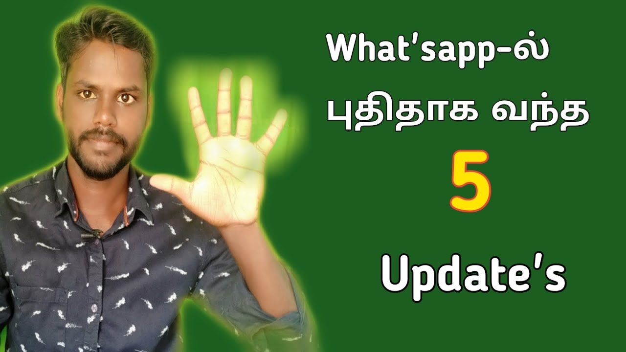 What'sapp-ல் புதிதாக வந்த 5 Update's / What'sapp tricks in Tamil 2019 / Subscribe Tamil tamil bigg boss 3