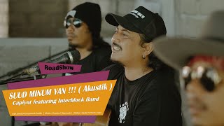 SUUD MINUM YAN !!! AKUSTIK ROADSHOW