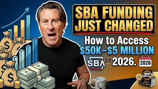 SBA Funding Just Changed: How to Access $50k-$5 Million in 2026