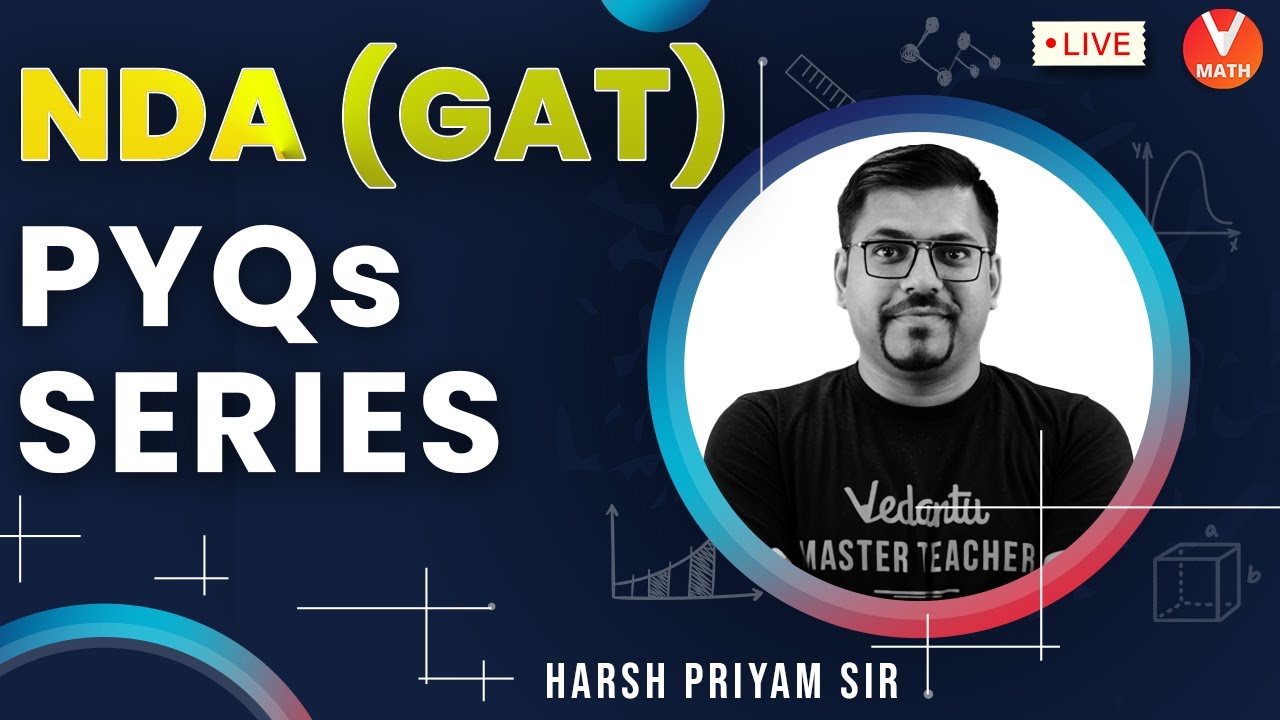 NDA Previous Year Questions | NDA GAT | NDA Exam Preparation | Vedantu Math | Harsh Sir
