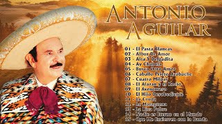 Antonio Aguilar Sus Mejores Rancheras ~ Antonio Aguilar Los Mejores Exitos Inolvidables Mix