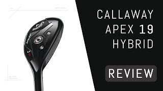 Callaway Apex 19 Hybrid Review