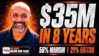How He Built a $35M Business With 56% Gross Margins & 21% EBITDA in Under 8 Years | Helmi Ben Flah