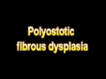 What Is The Definition Of Polyostotic fibrous dysplasia Medical School Terminology Dictionary