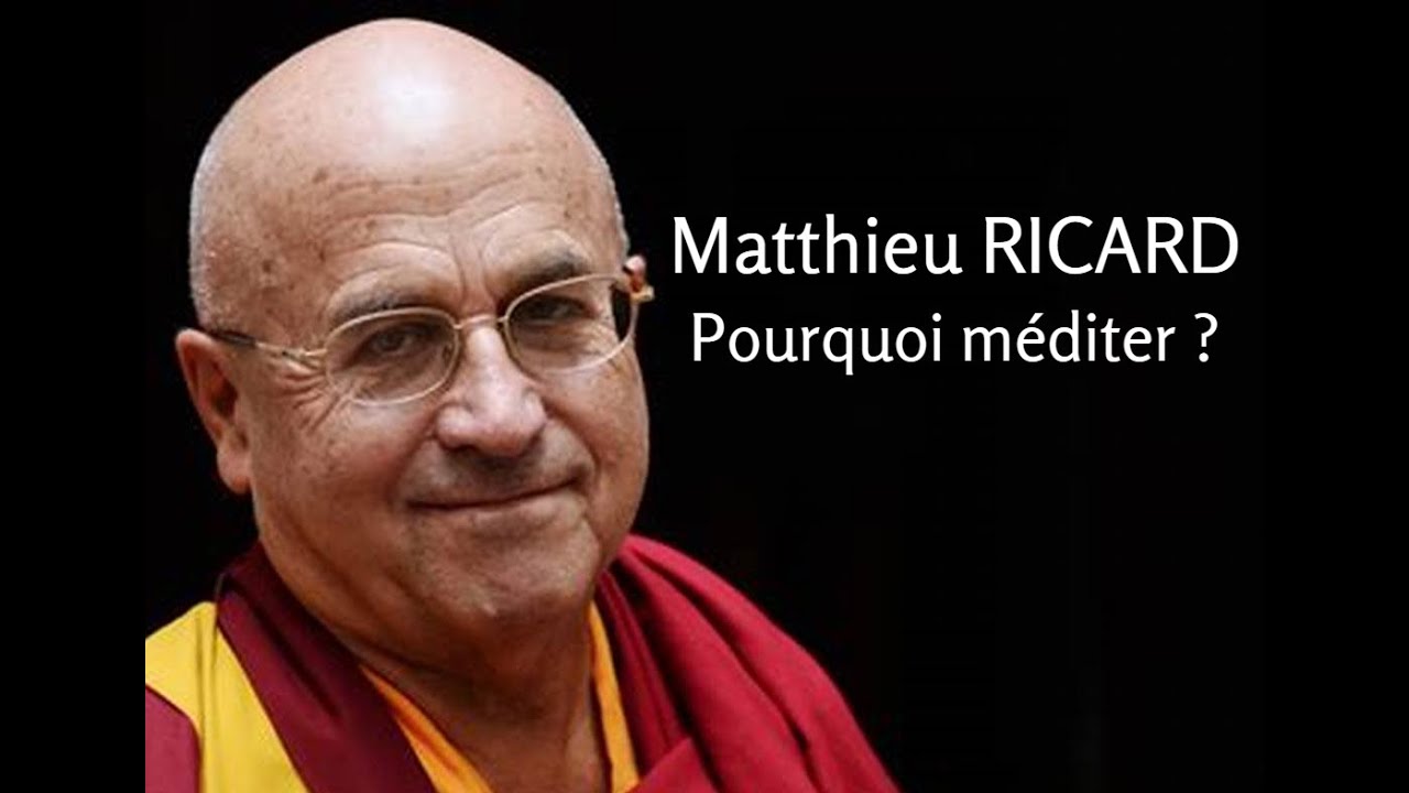 2021 - Matthieu Ricard - Pourquoi méditer ?