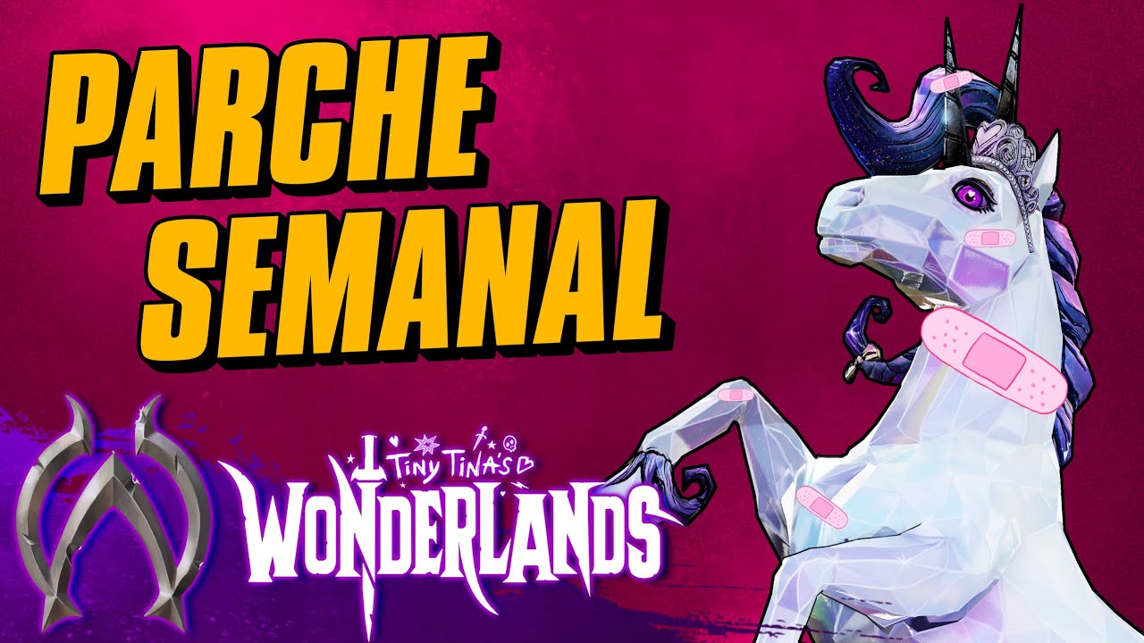 Parche semanal 12/05 | Tiny Tina's Wonderlands