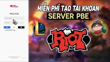 Hướng dẫn tải và tạo tài khoản DTCL và LMHT server NA và PBE mới nhất 2023 | Server PBE | TFT  | LOL