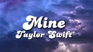 ✨MINE (Taylor's Version)✨ LYRICS - Taylor Swift