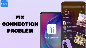 How To Fix And Solve Connection Problem On HiOS Launcher App | Easy Fix