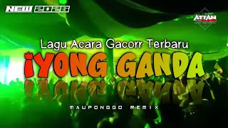 Download Lagu LAGU ACARA GACOR || IYONG GANDA || REMIX TERBARU ATTAN RMXR🌴 MP3