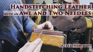 Hand Stitching Leather with an Awl and Two Needles