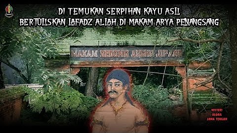 GSP menemukan LAFADZ "ALLAH" di Makam ARYA PENANGSANG