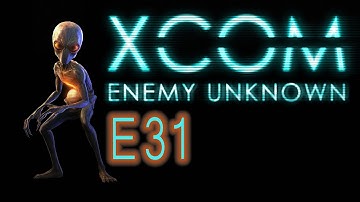 X-COM Enemy Unknown - E31 - We Have Money....Now What?