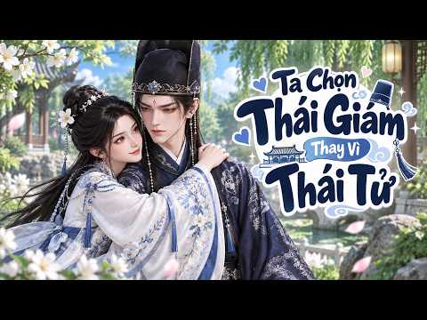 Xuyên Thành Thiên Kim Dị Ứng Nam Nhân, Thuốc Chống Nôn Hình Người Của Ta Lại Là Một Thái Giám tập 1
