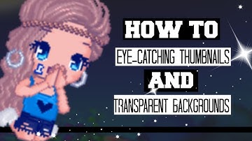 Fantage - How To Eye-Catching Thumbnails + Transparent Characters