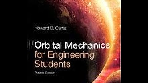 Orbital Mechanics For Engineering Students, Elsevier Aerospace Engineering Series Howard D  Curtis