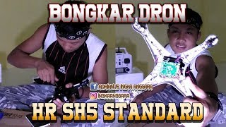 Membongkar Dron Hr Sh5 Standard